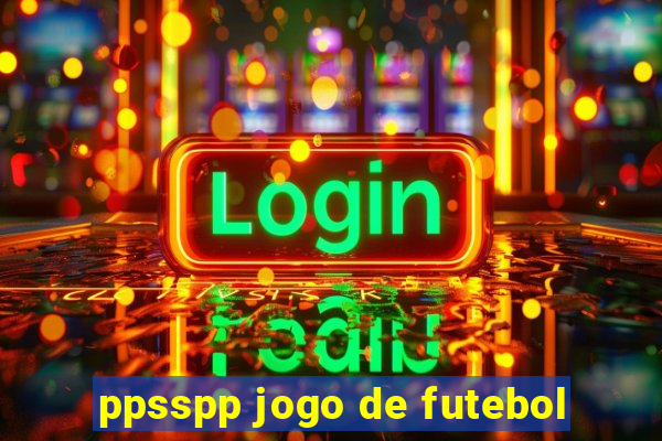 ppsspp jogo de futebol